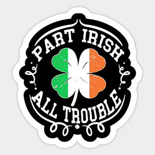 irish part irish all trouble Sticker